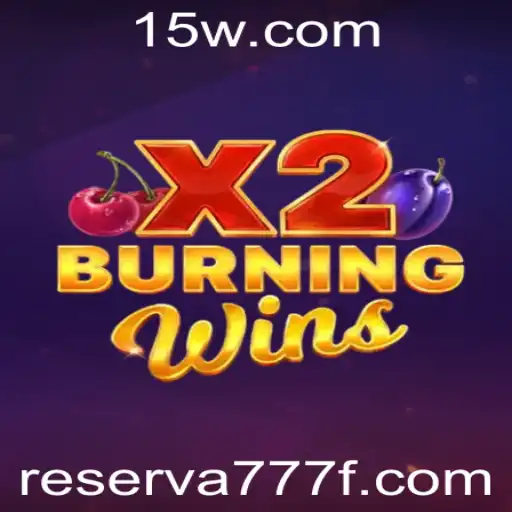 Descubra o Fascínio do Jogo BurningWinsX2 com Reserva777
