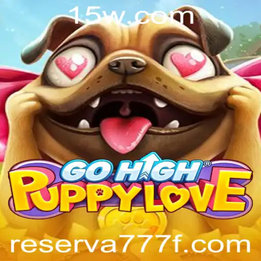 GoHighPuppyLove: Uma Aventura Canina com Reserva777